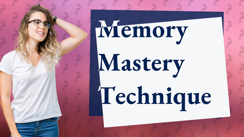 Memory Mastery Technique