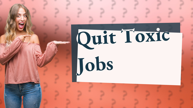 Quit Toxic Jobs