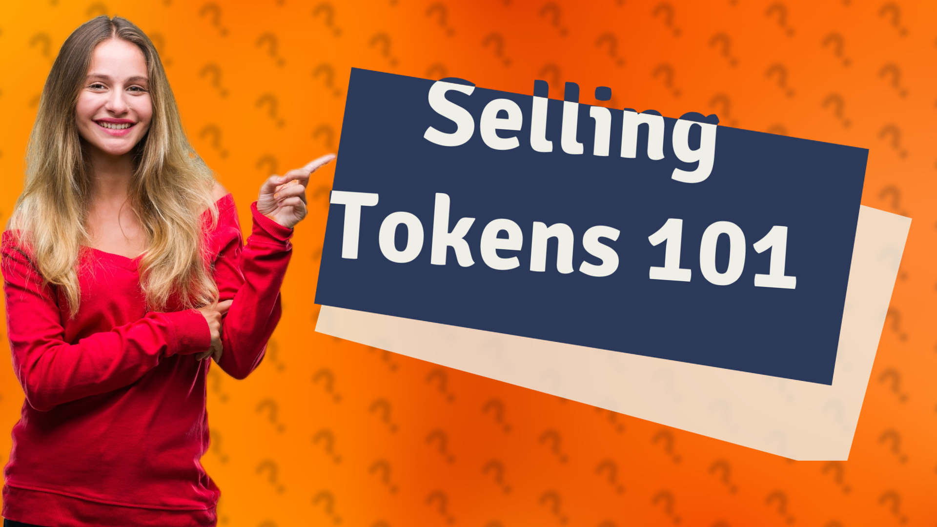 Selling Tokens 101