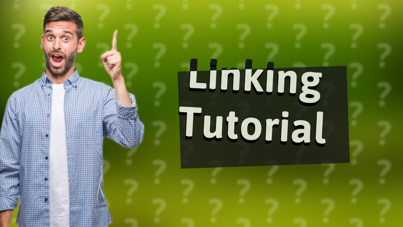 Linking Tutorial