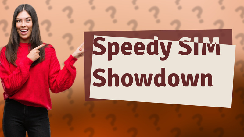 Speedy SIM Showdown