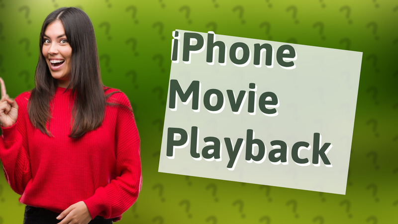 iPhone Movie Playback