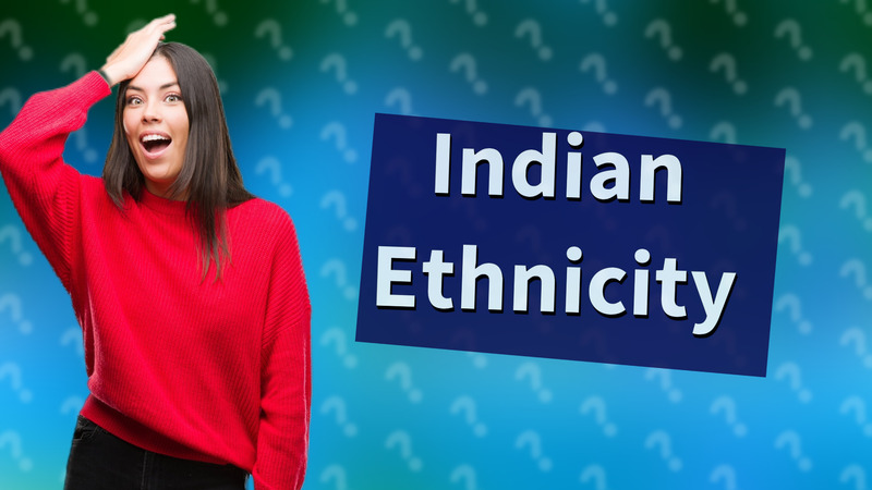 Indian Ethnicity