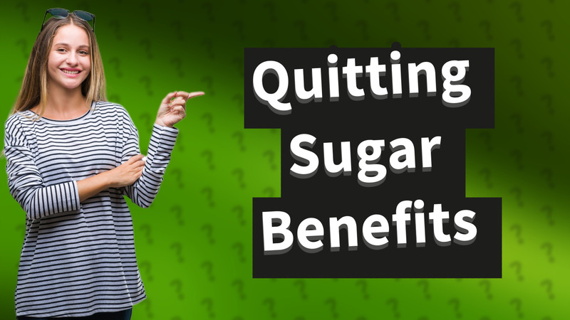 Quitting Sugar Benefits