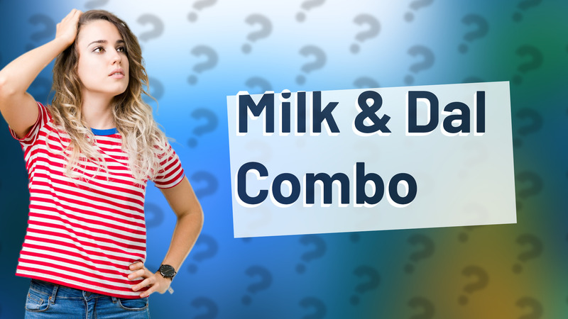 Milk & Dal Combo