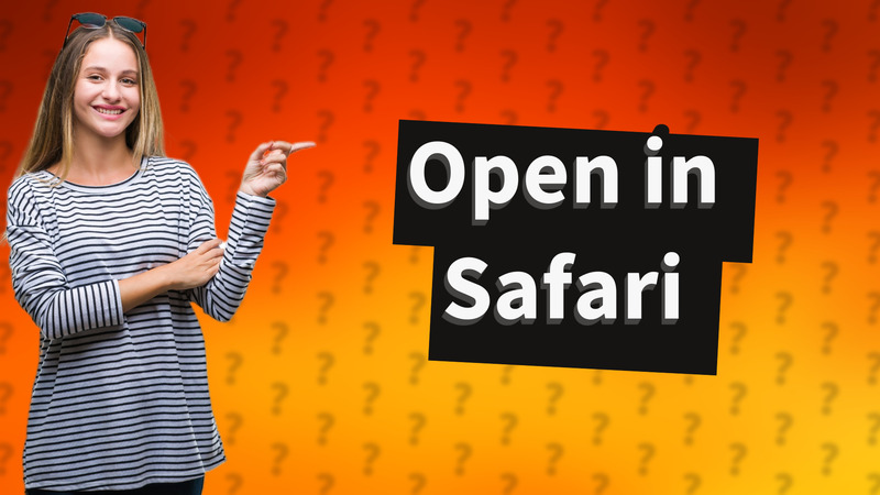 Open in Safari