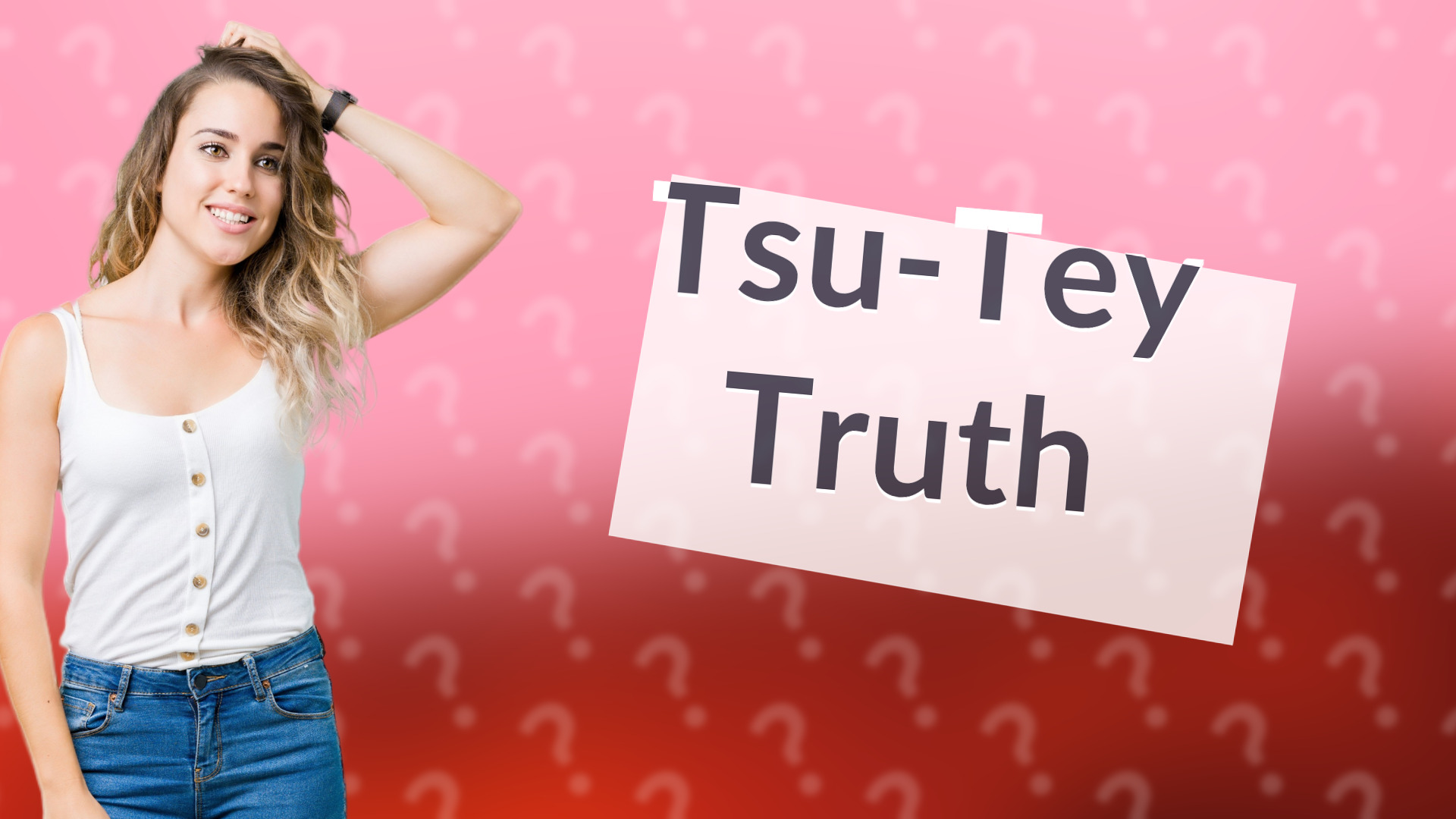 Tsu-Tey Truth