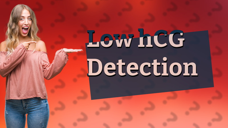 Low hCG Detection