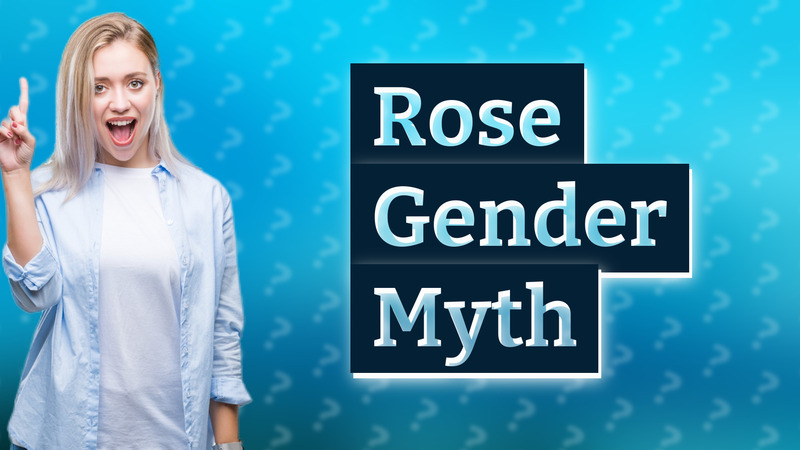 Rose Gender Myth