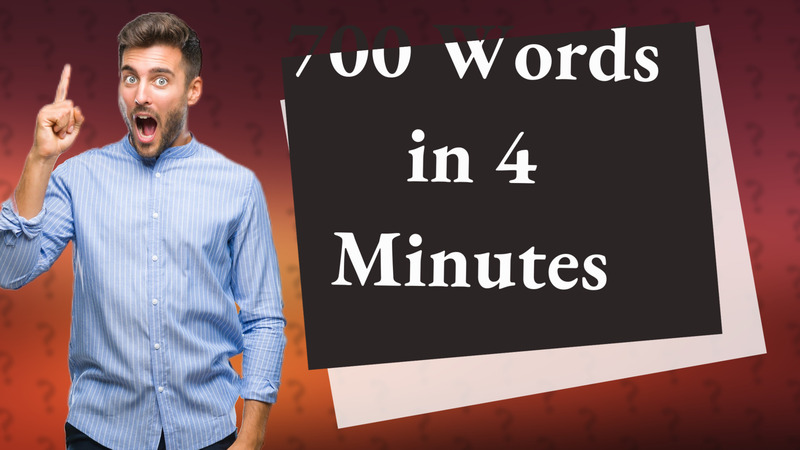 700 Words in 4 Minutes