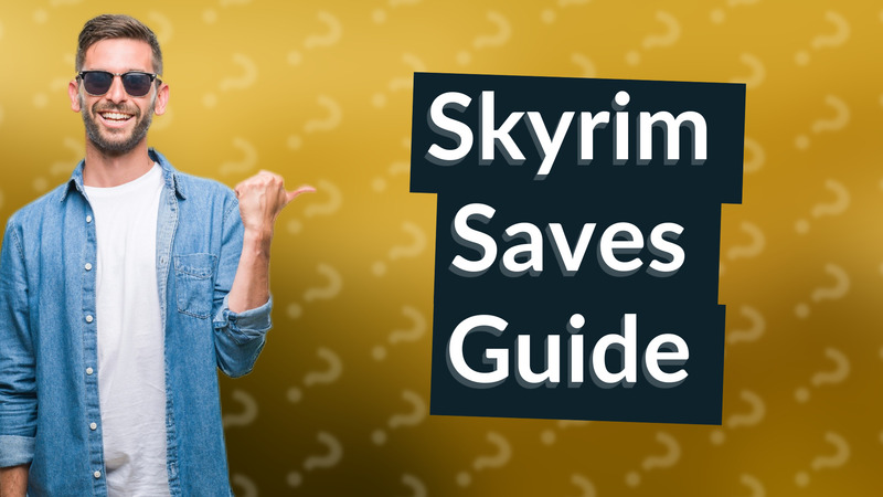 Skyrim Saves Guide