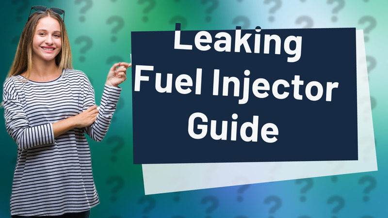 Leaking Fuel Injector Guide