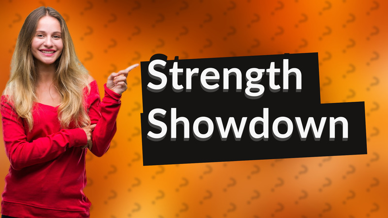 Strength Showdown