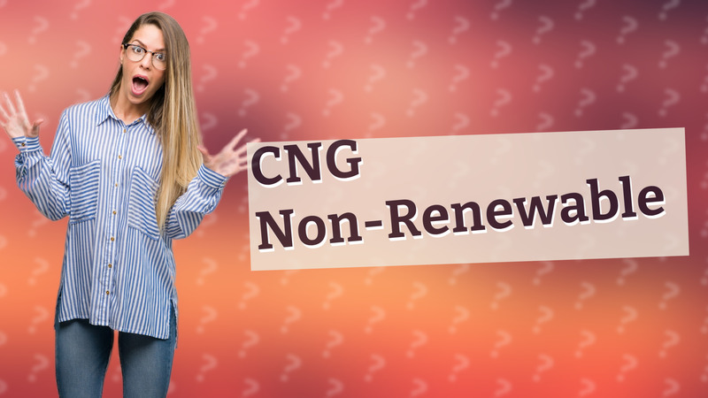 CNG Non-Renewable