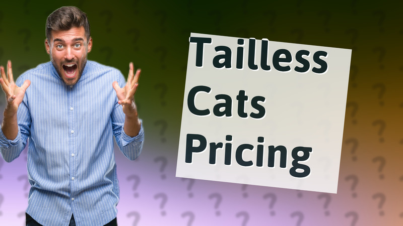 Tailless Cats Pricing