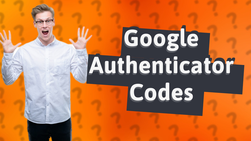 Google Authenticator Codes