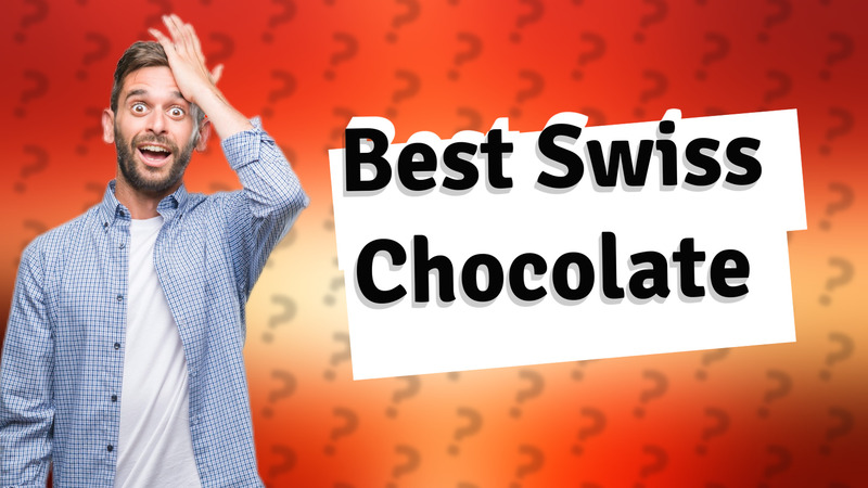 Best Swiss Chocolate