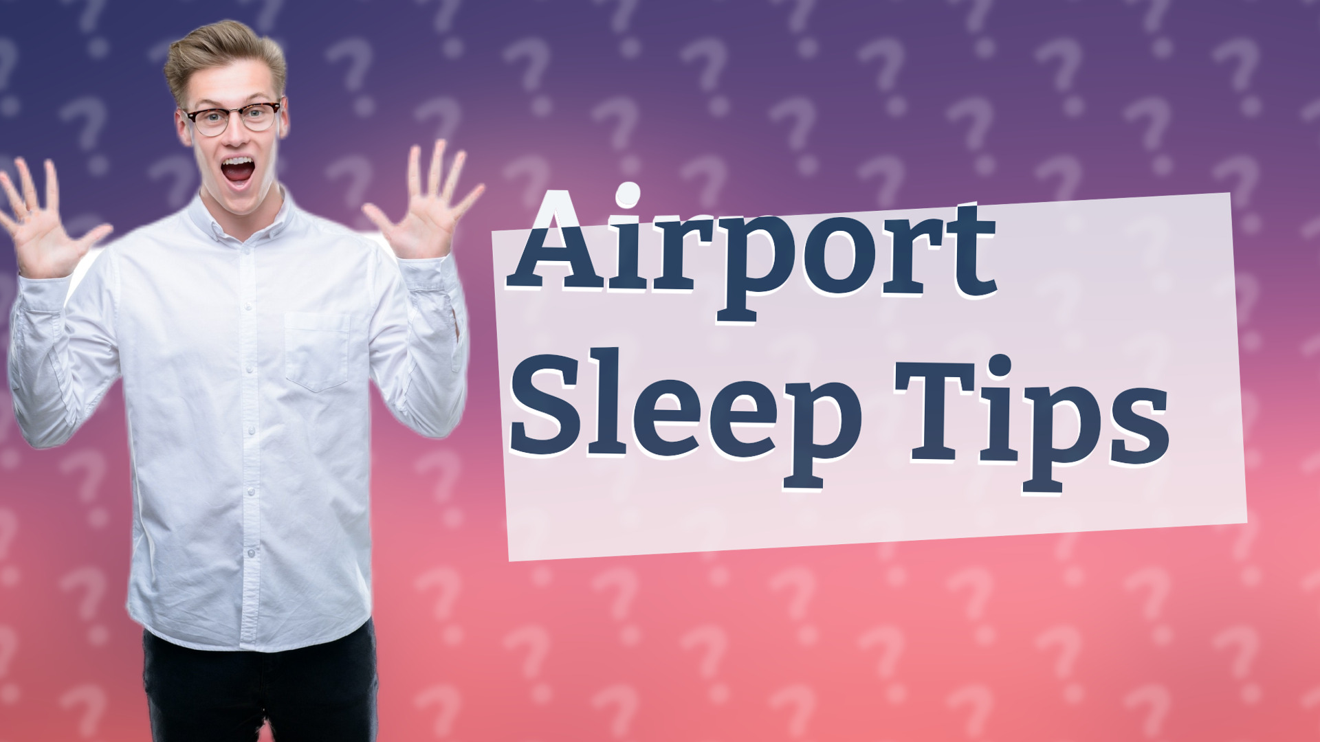 Airport Sleep Tips