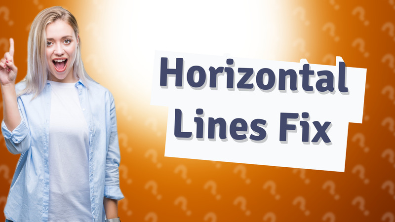 Horizontal Lines Fix