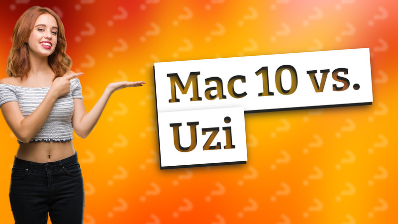 Mac 10 vs. Uzi