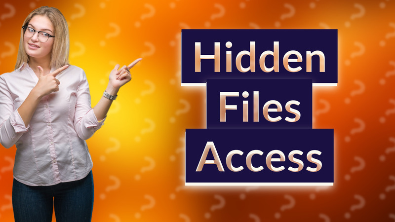 Hidden Files Access