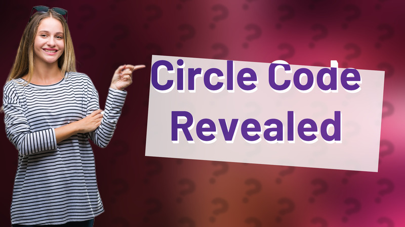 Circle Code Revealed