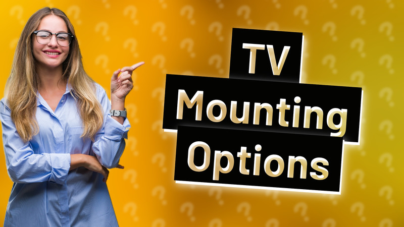 TV Mounting Options