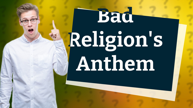 Bad Religion's Anthem