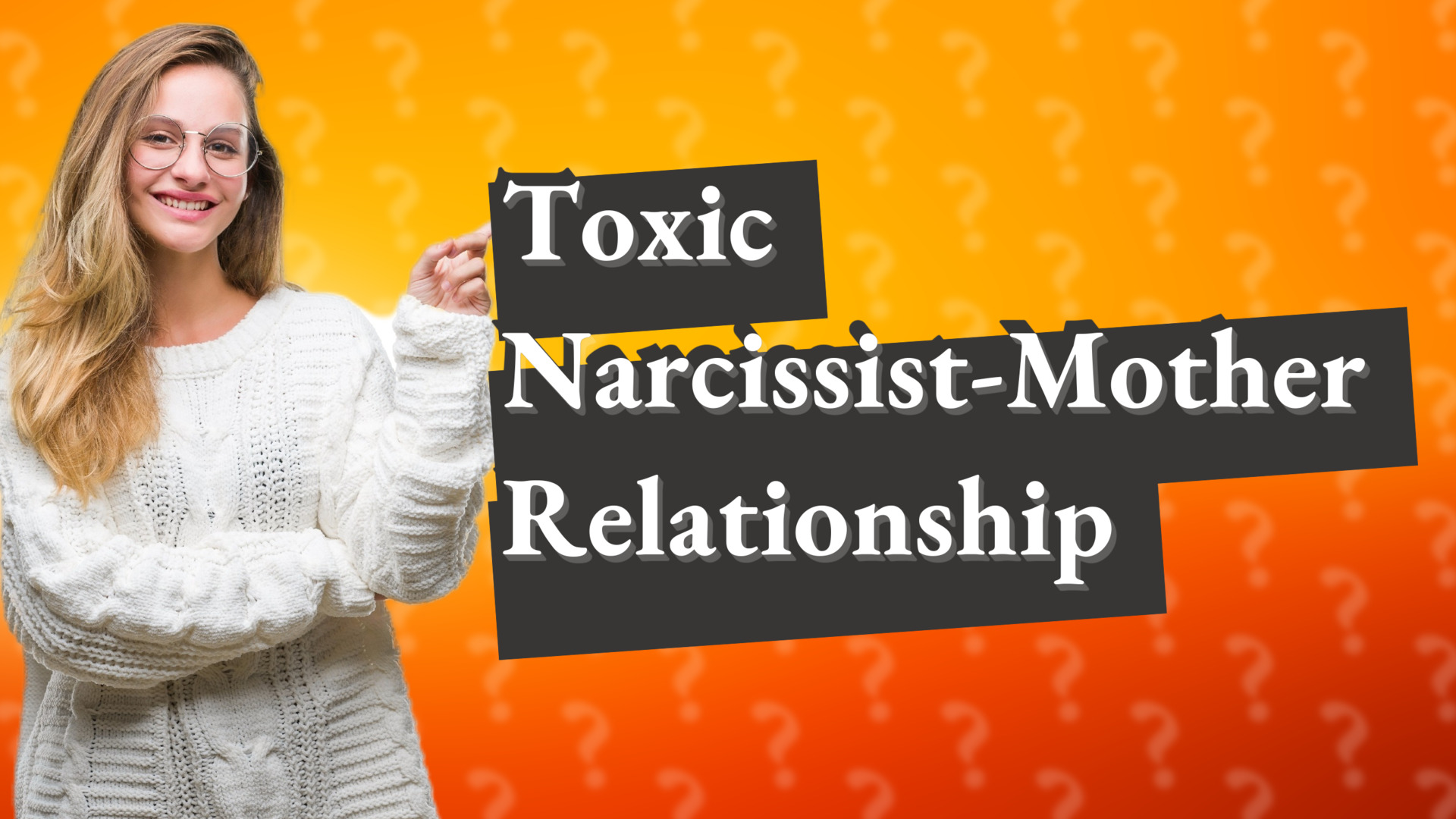 Toxic Narcissist-Mother Relationship