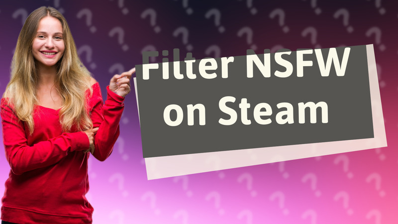 Filter NSFW on Steam