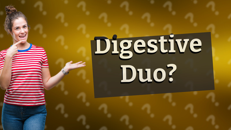 Digestive Duo?