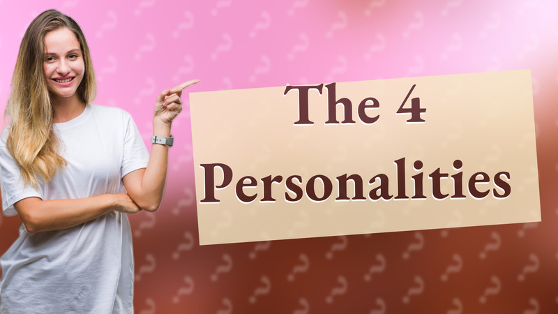 The 4 Personalities