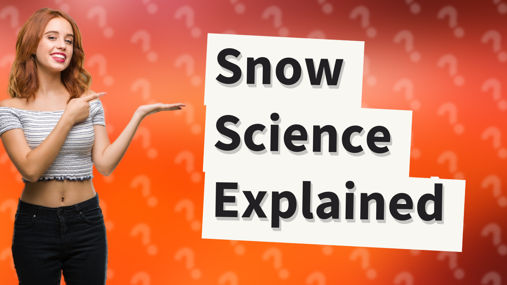 Snow Science Explained