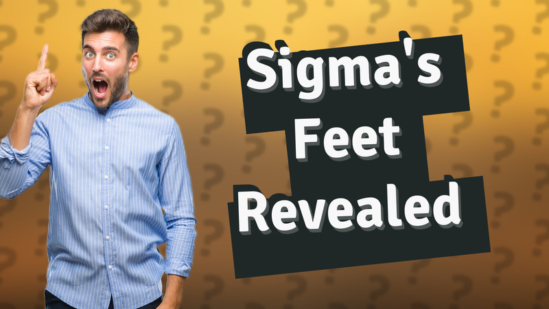 Sigma's Feet Revealed