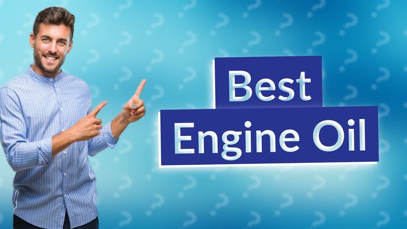 Best Engine Oil