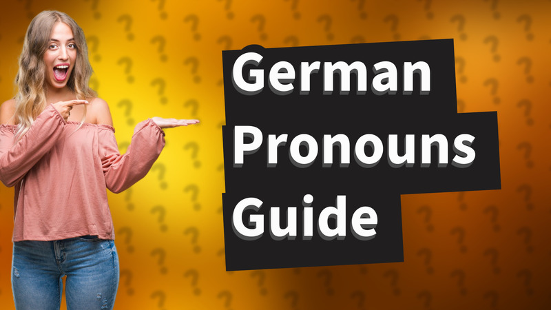 German Pronouns Guide