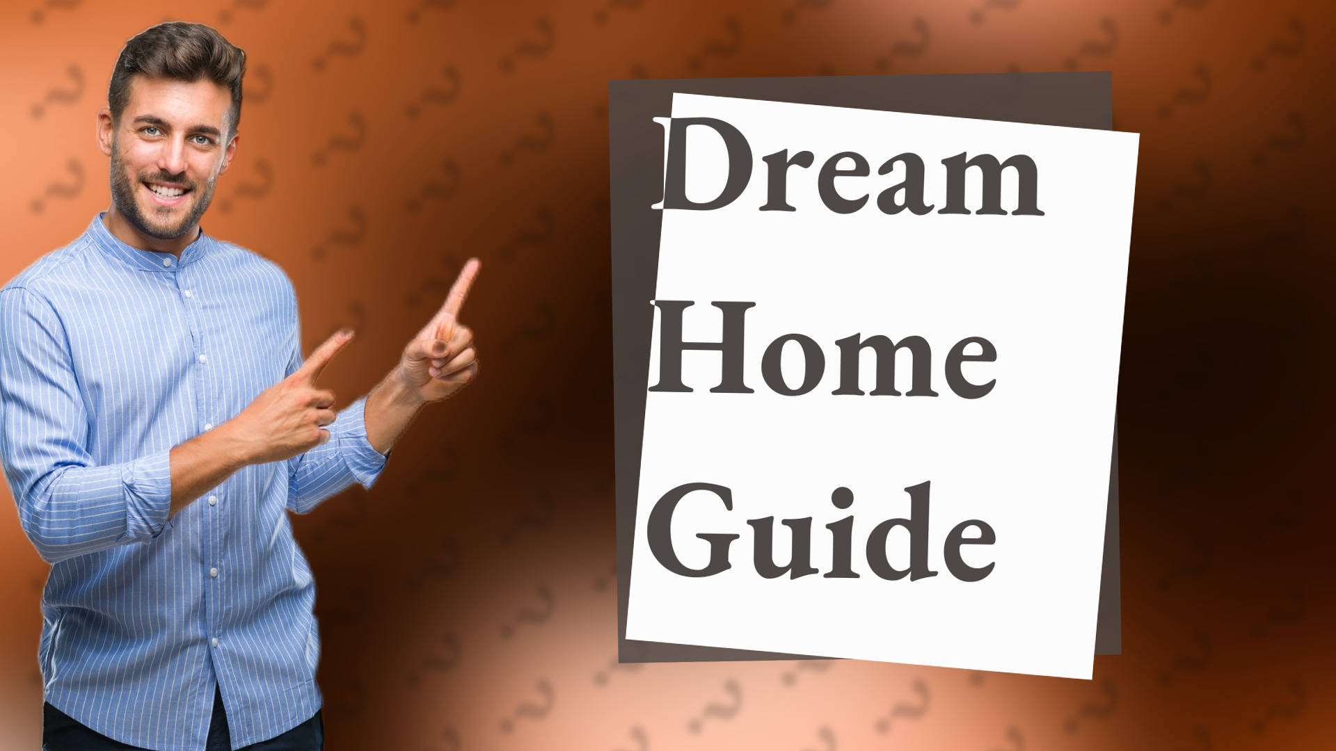 Dream Home Guide