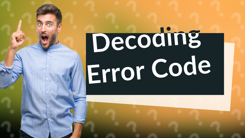 Decoding Error Code