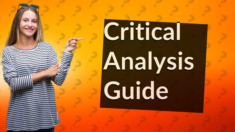 Critical Analysis Guide