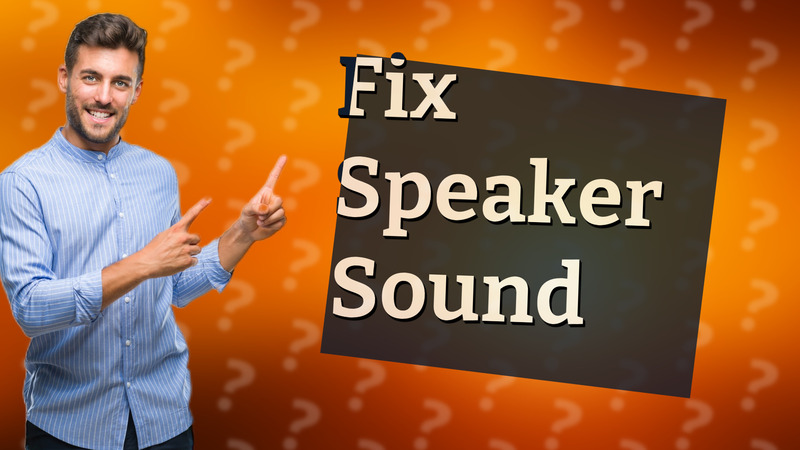 Fix Speaker Sound