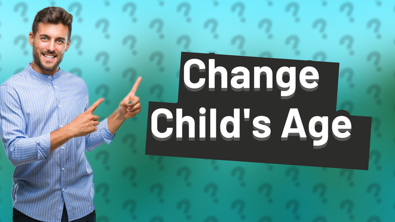 Change Child's Age