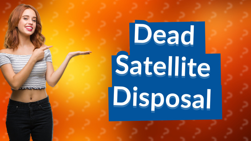 Dead Satellite Disposal