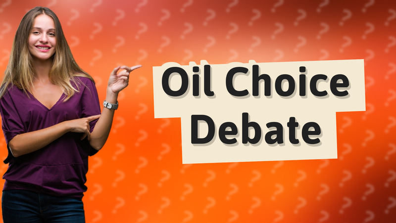 Oil Choice Debate