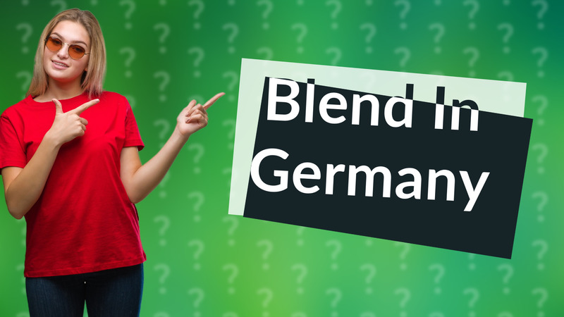 Blend In Germany