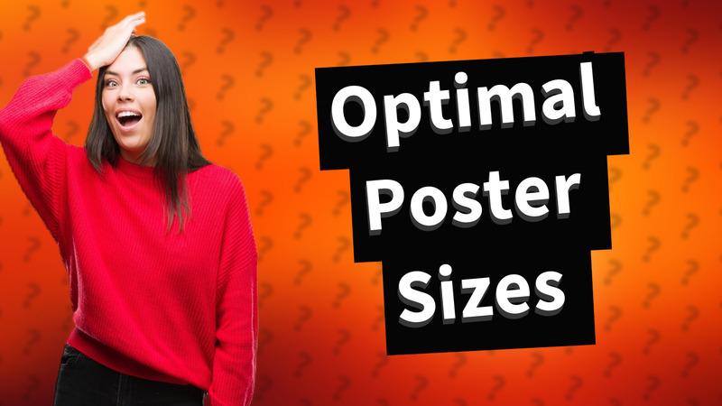 Optimal Poster Sizes