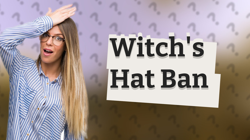 Witch's Hat Ban