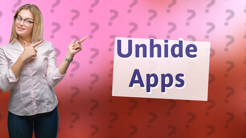 Unhide Apps