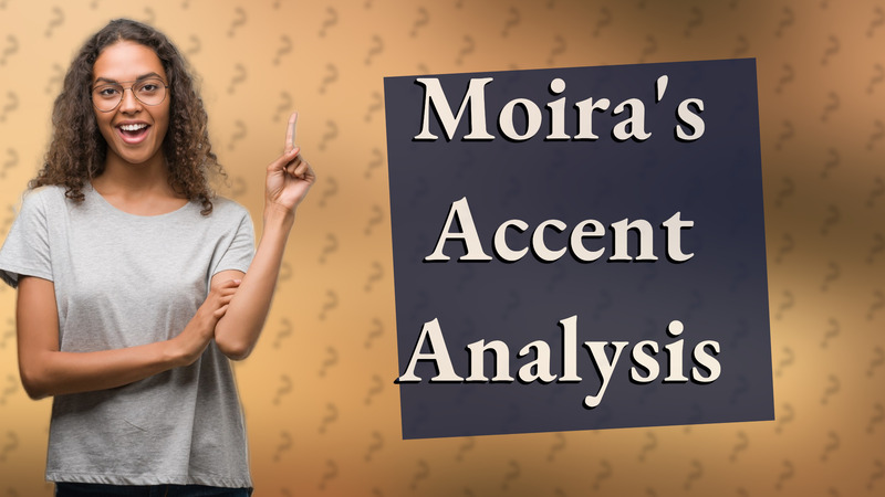 Moira's Accent Analysis