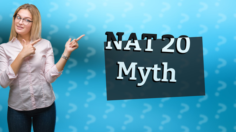 NAT 20 Myth