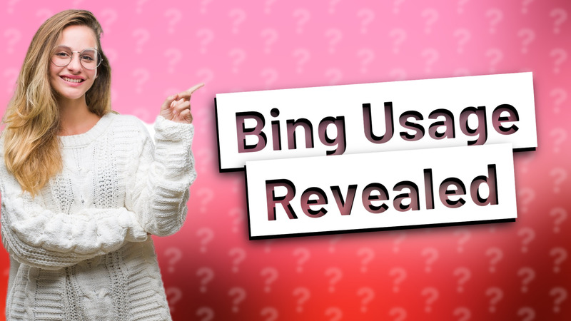 Bing Usage Revealed